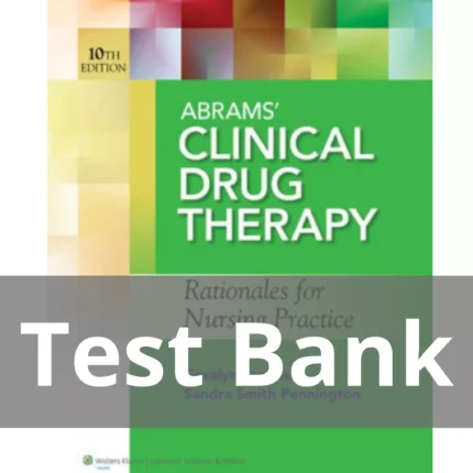 Abrams' Clinical Drug Therapy 10th Edition Geralyn Frandsen Test Bank