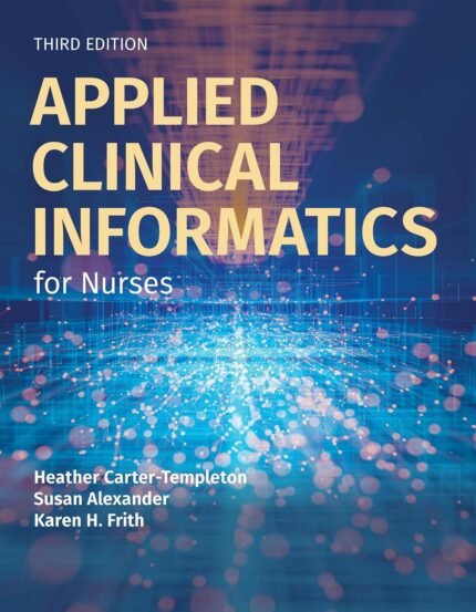 Applied Clinical Informatics for Nurses with Navigate Advantage Access