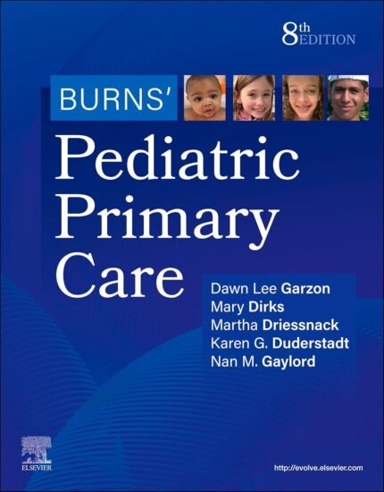 Burns' Pediatric Primary Care - E-Book