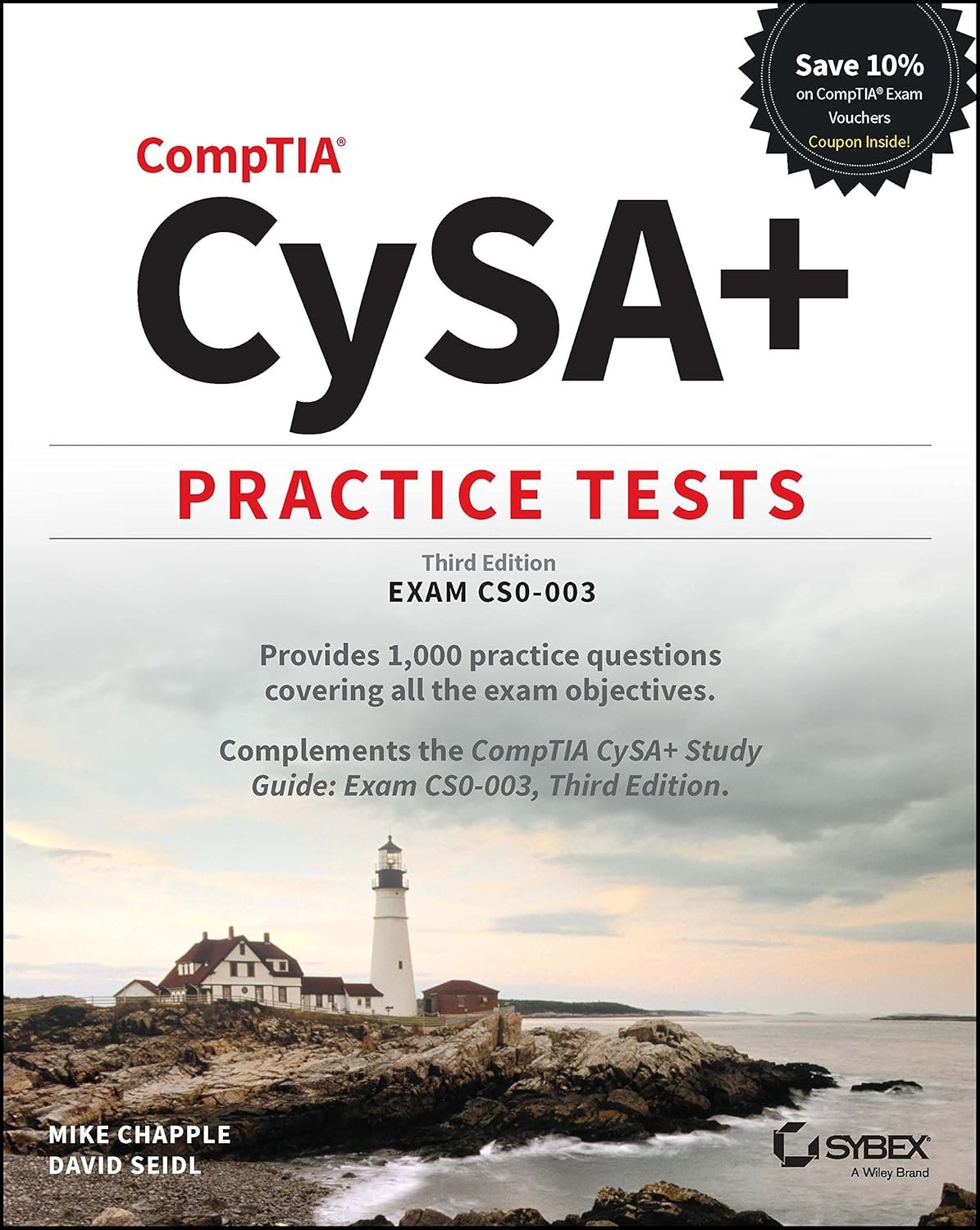 CompTIA CySA+ Practice Tests: Exam CS0-003 (Sybex Study Guide) CompTIA CySA+ Practice Tests: Exam CS0-003 (Sybex Study Guide)