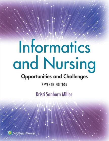 Informatics and Nursing: Opportunities and Challenges