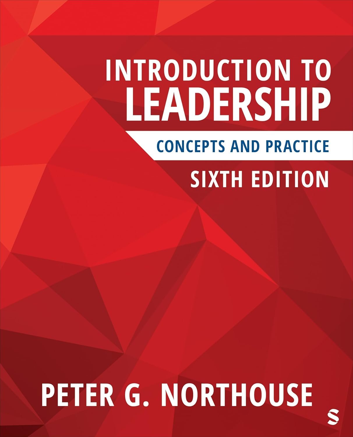 Introduction to Leadership: Concepts and Practice Introduction to Leadership: Concepts and Practice