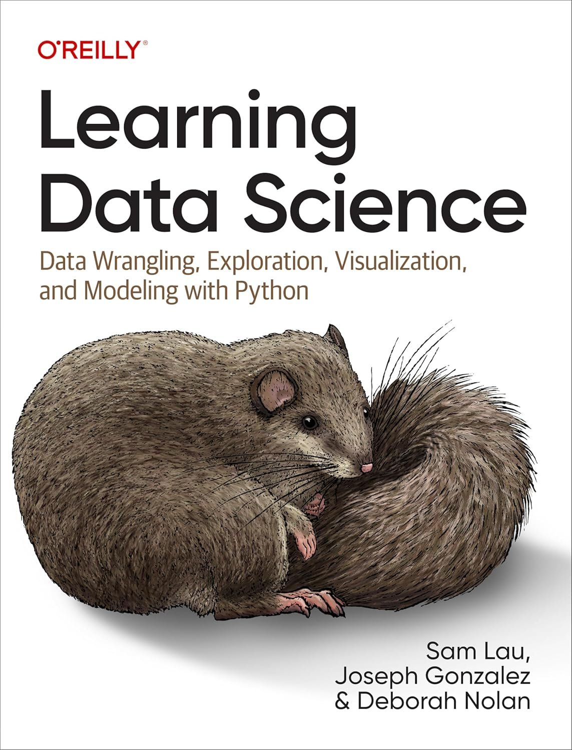 Learning Data Science: Data Wrangling, Exploration, Visualization, and Modeling with Python Learning Data Science: Data Wrangling, Exploration, Visualization, and Modeling with Python