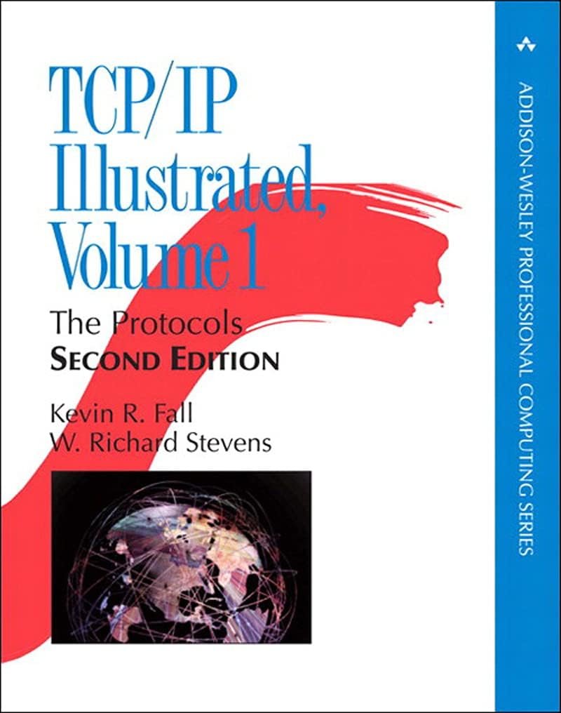 TCP/IP Illustrated: The Protocols, Volume 1 (Addison-Wesley Professional Computing Series) TCP/IP Illustrated: The Protocols, Volume 1 (Addison-Wesley Professional Computing Series)